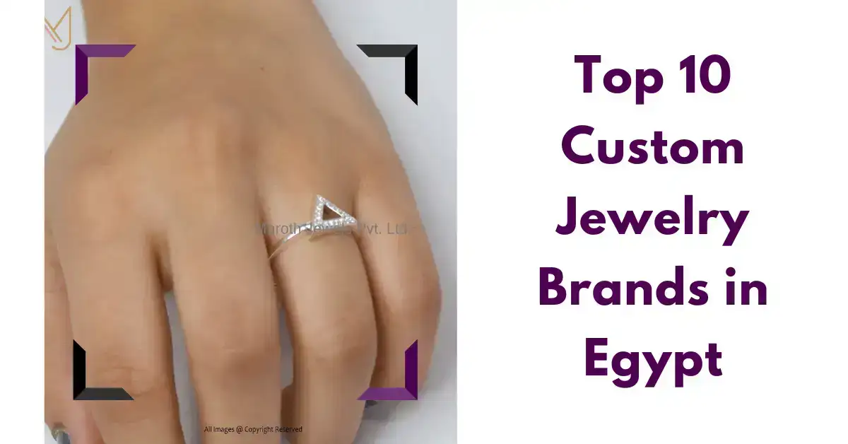 Top 10 Custom Jewelry Brands in Egypt