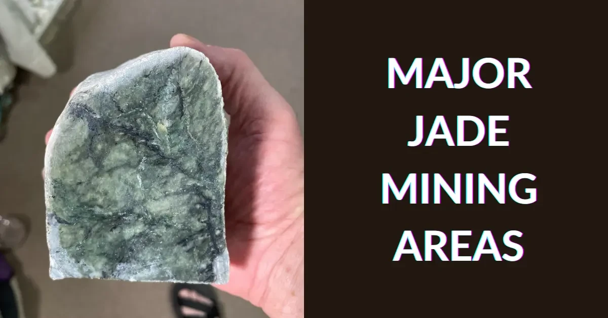 Major Jade Mining Areas