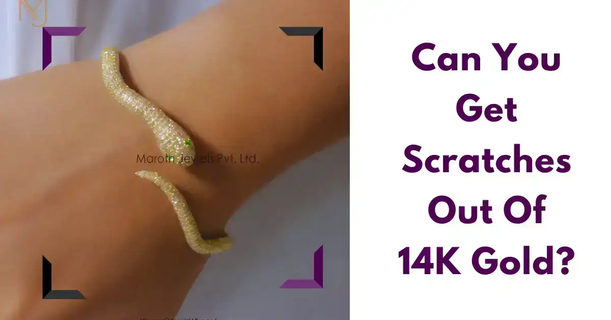 Can You Get Scratches Out Of 14K Gold?