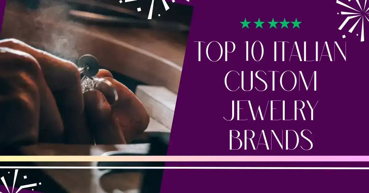 Top 10 italian Custom Jewelry Brands