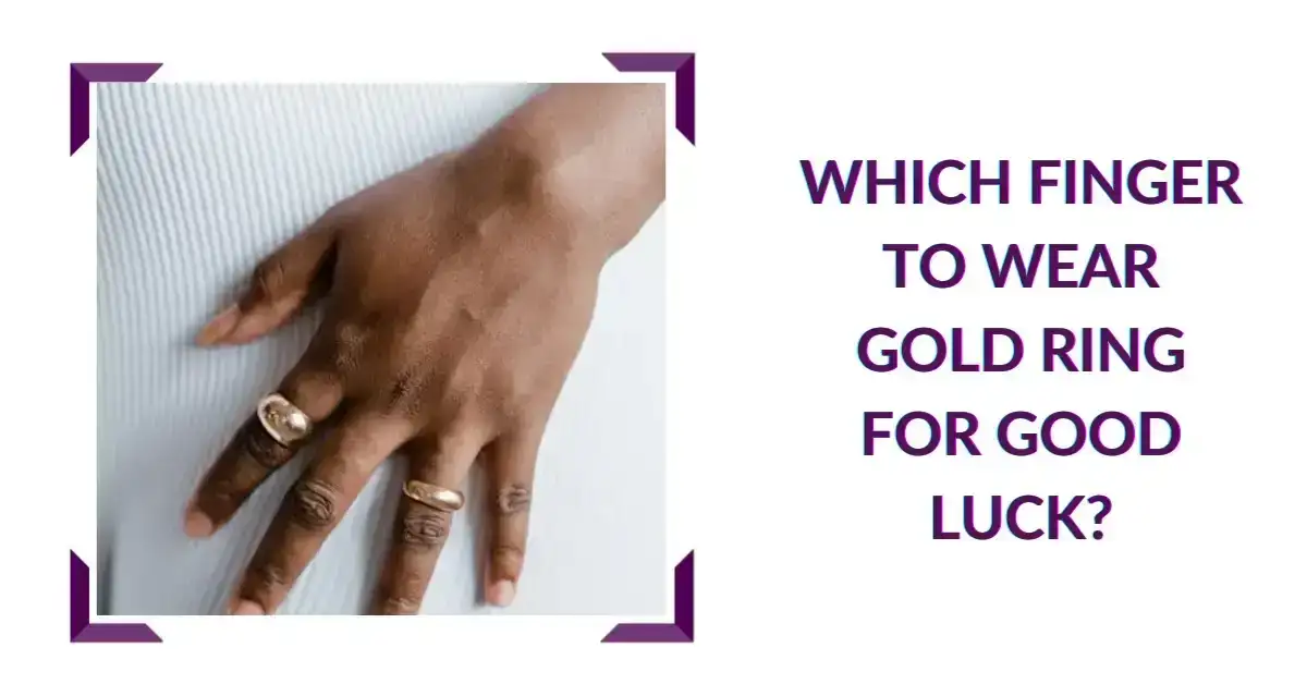 Which Finger To Wear Gold Ring For Good Luck?