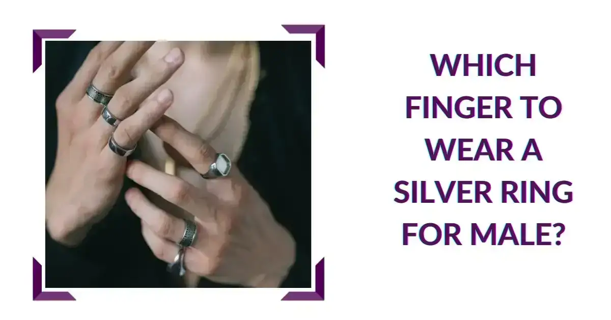 Which finger to wear a silver ring for male?