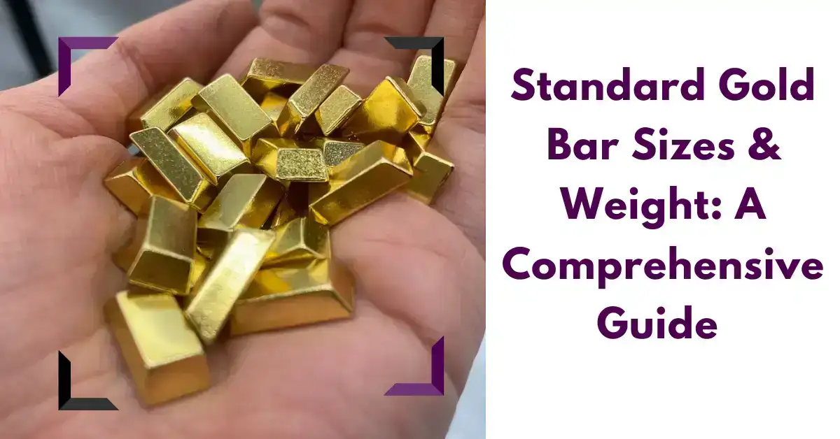 Standard Gold Bar Sizes & Weight: A Comprehensive Guide