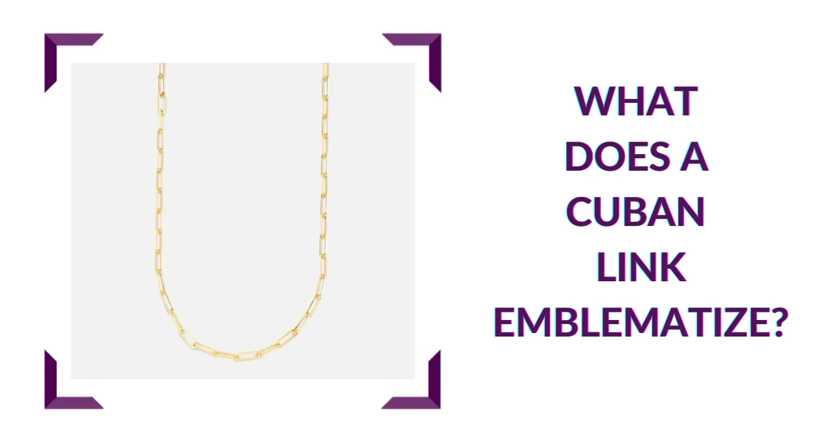 What does a Cuban link Emblematize?