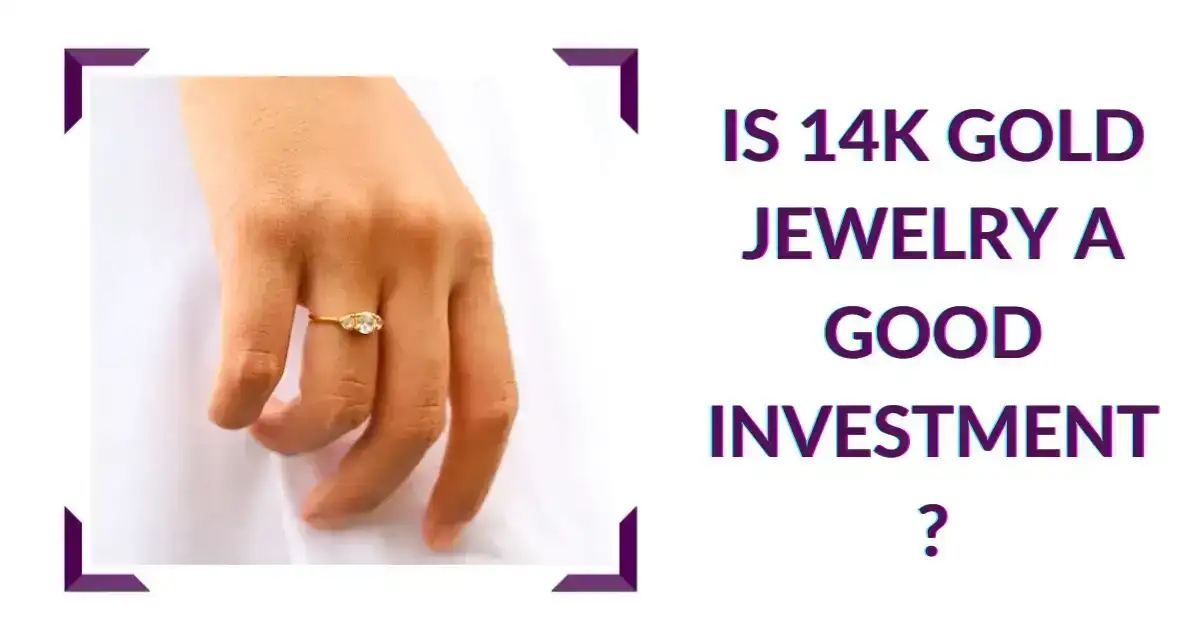 Is 14k Gold Jewelry a Good Investment